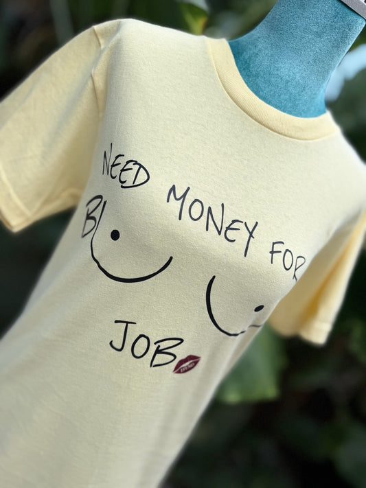 Need money for boob job tee