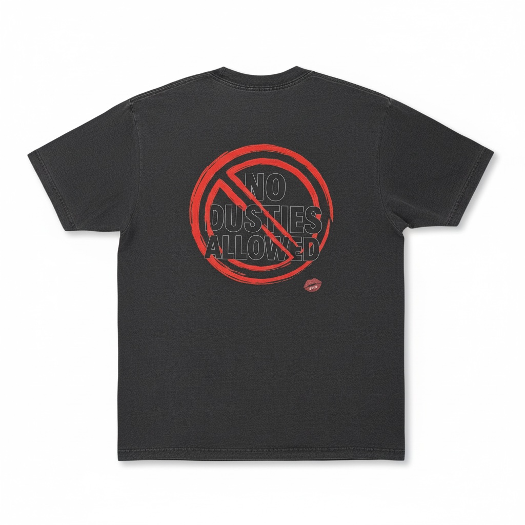 No Dusties Allowed Tee