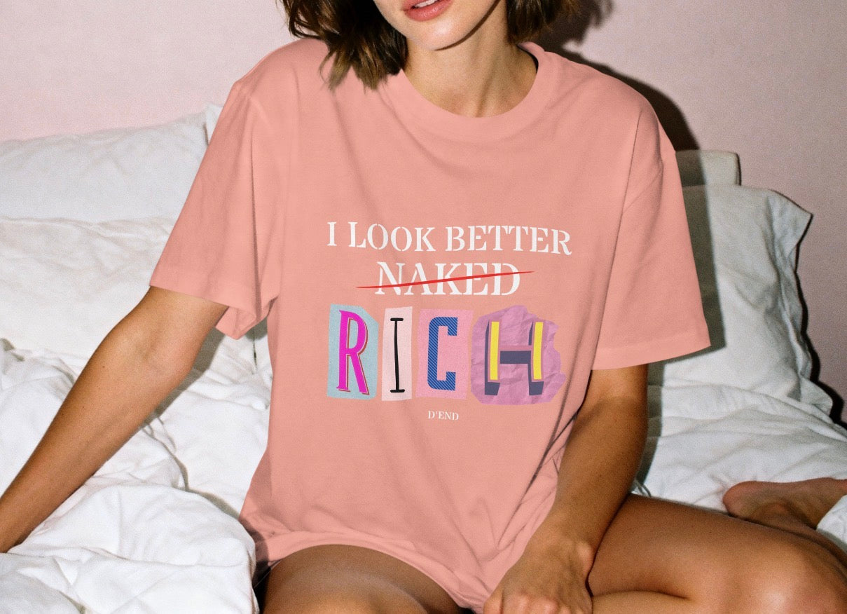 I look better RICH tee