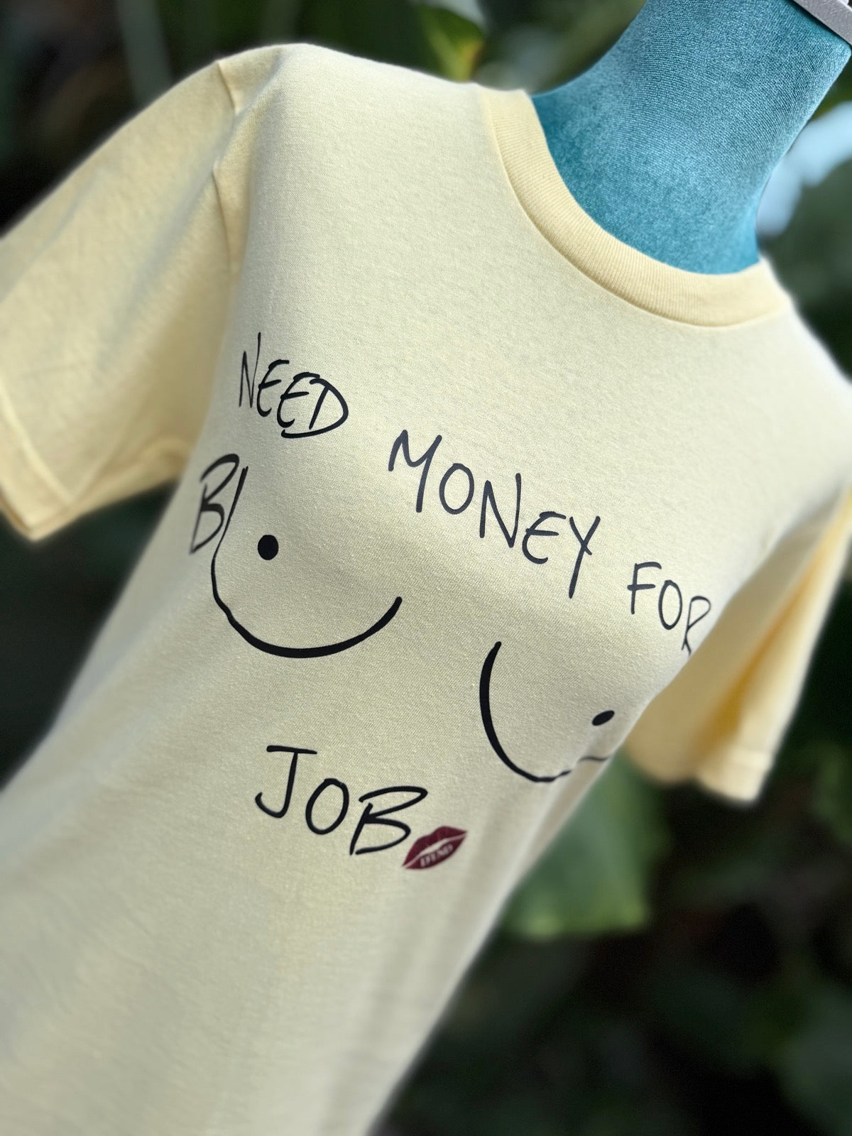 Need money for boob job tee