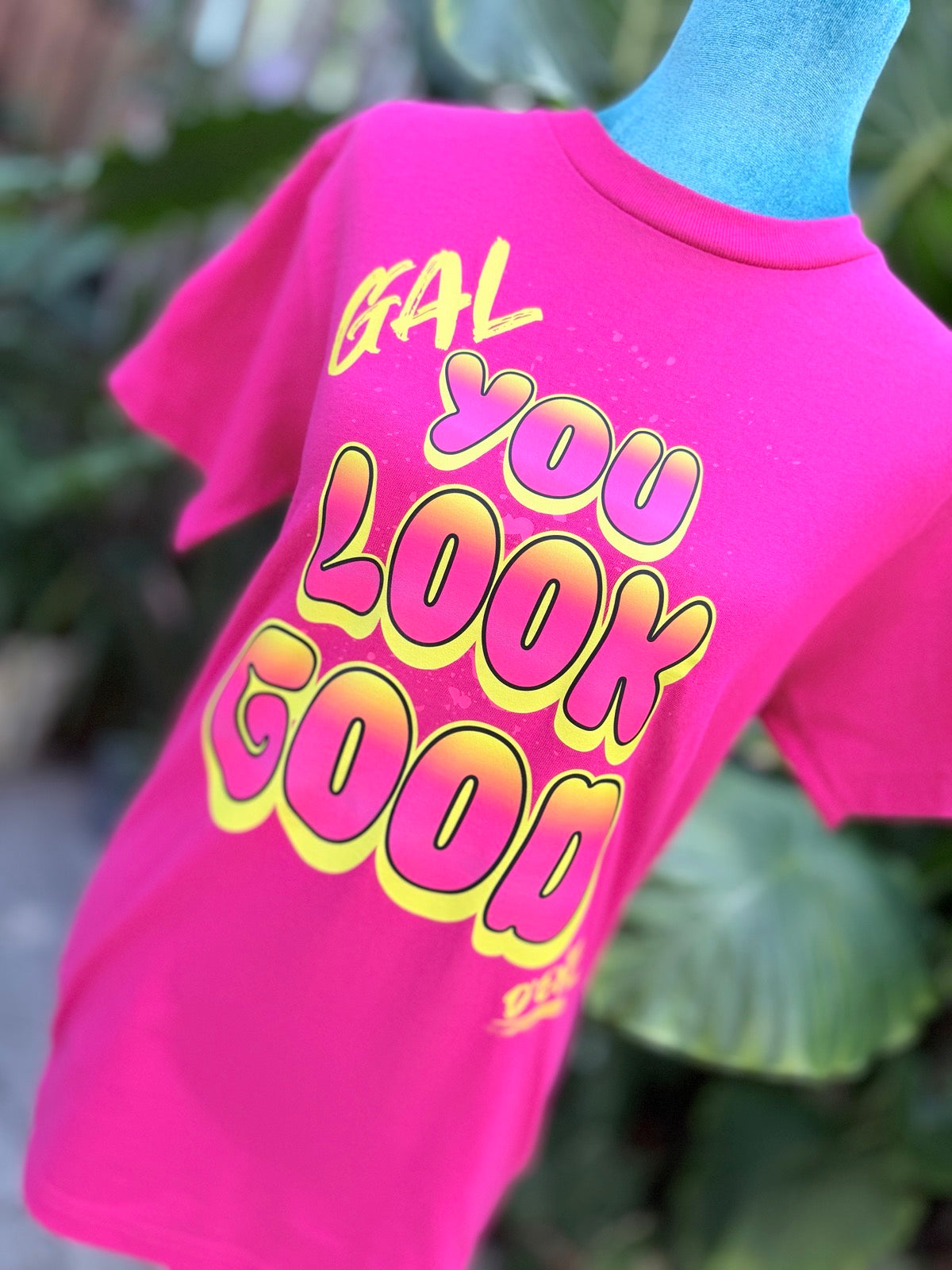 GAL you look good tee