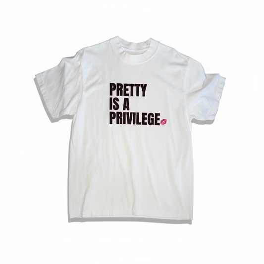 Pretty is a privilege
