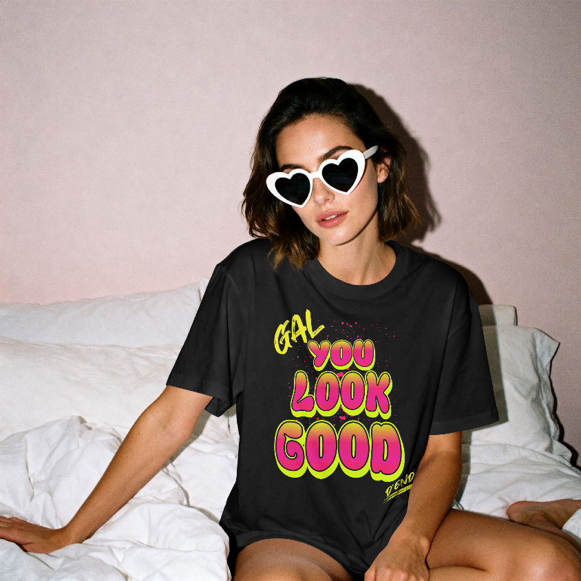 GAL you look good tee