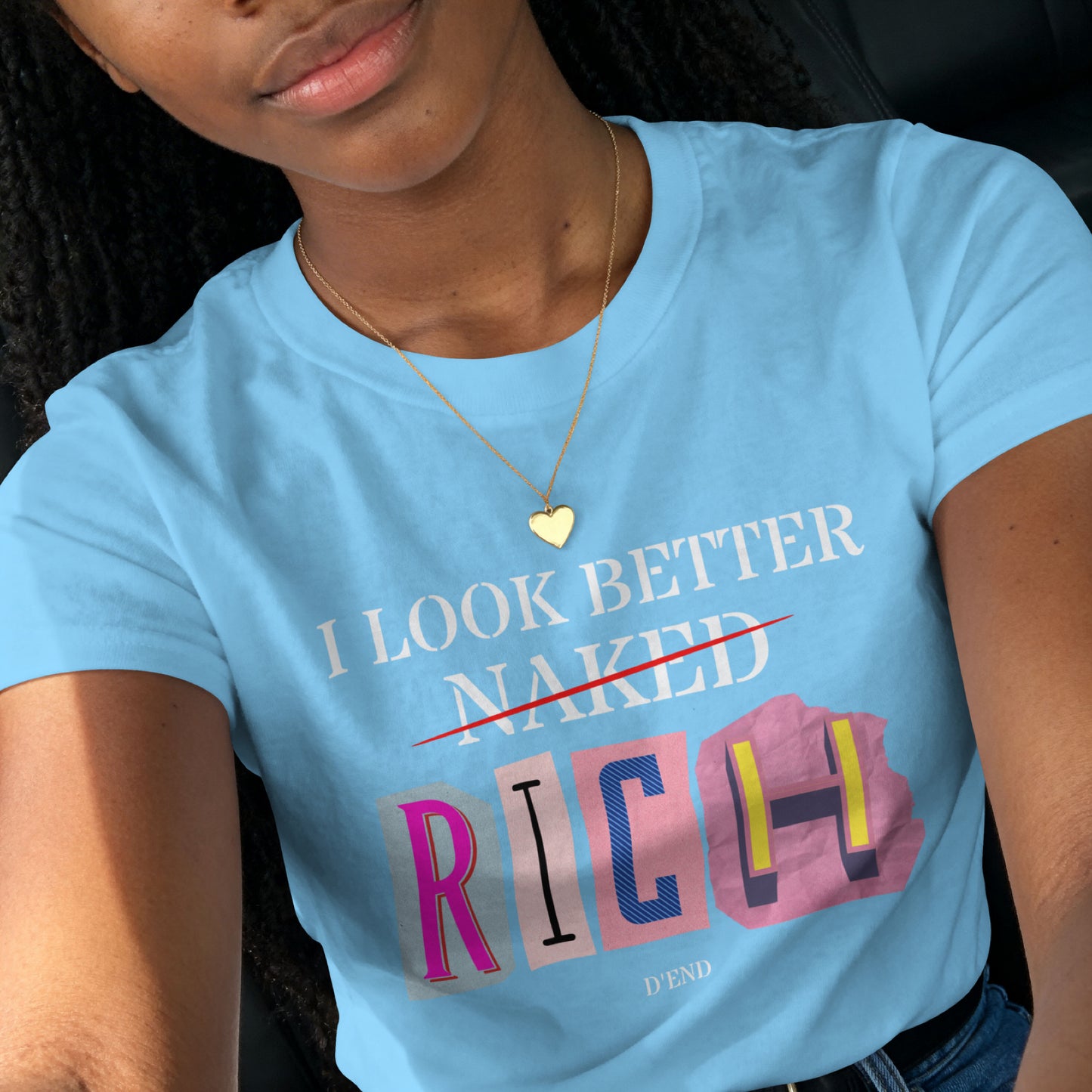 I look better RICH tee
